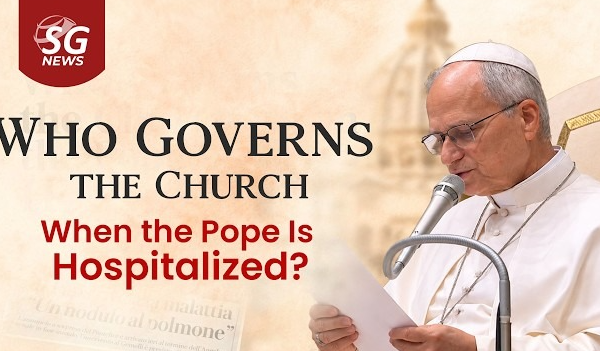 Who Governs the Church When the Pope Is Hospitalized? Canonical Law Explained