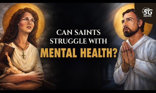 HOLY BUT HUMAN: SAINTS AND MENTAL HEALTH